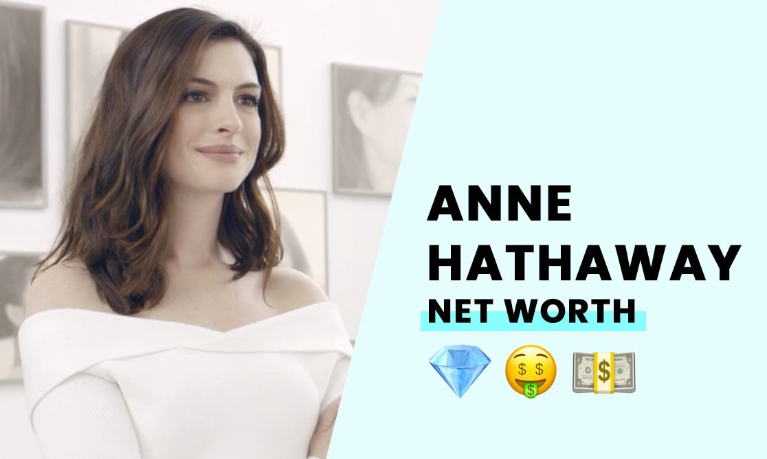 Anne Hathaway Net Worth 2024: How Much She Earns