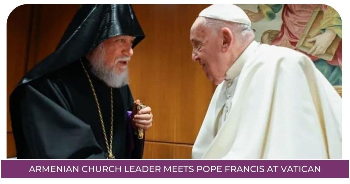 Armenian Church Leader Meets Pope Francis at Vatican