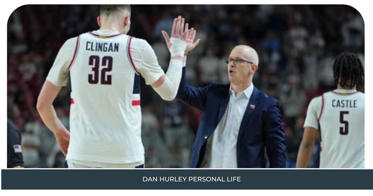 Dan Hurley Personal Life