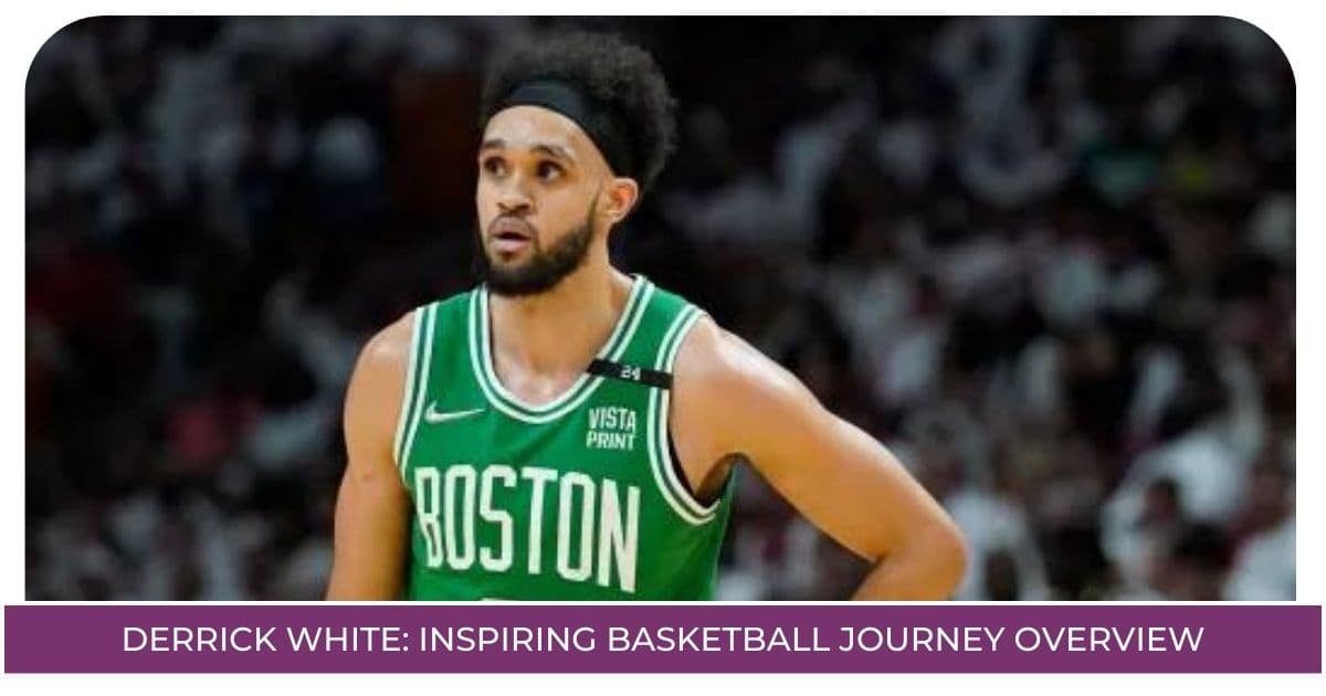 Derrick White: Basketball Journey Overview