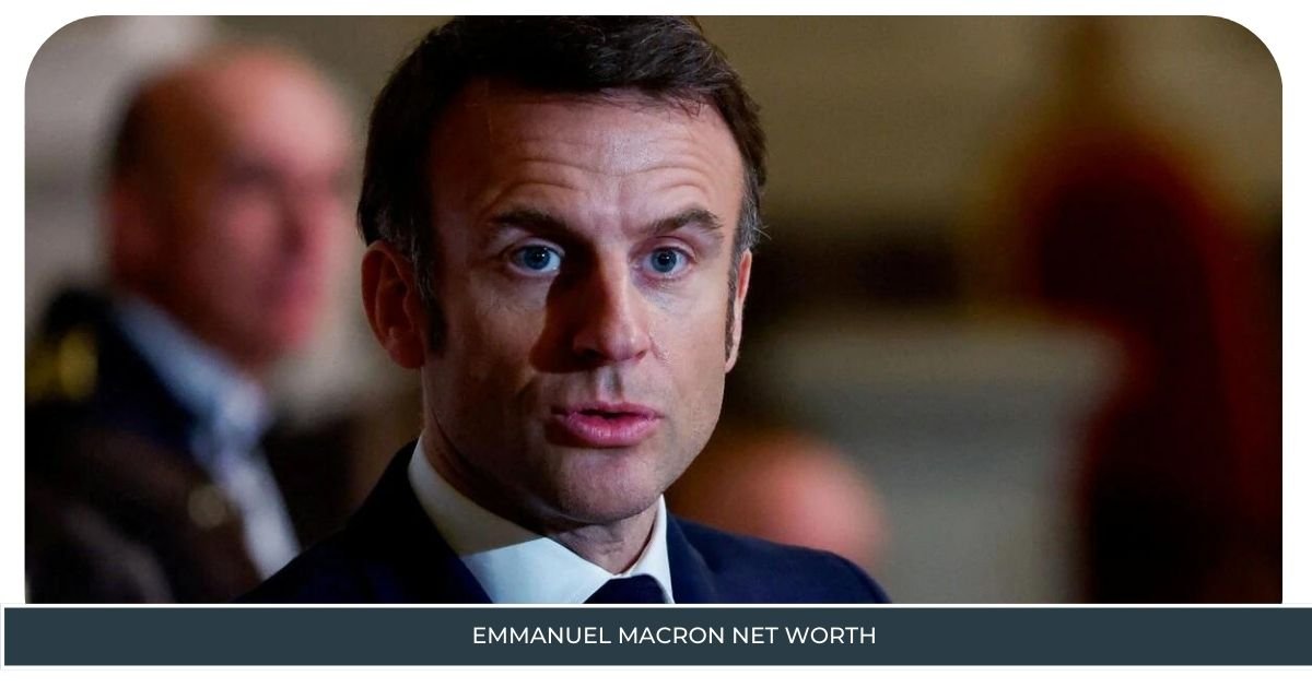 Emmanuel Macron Net Worth