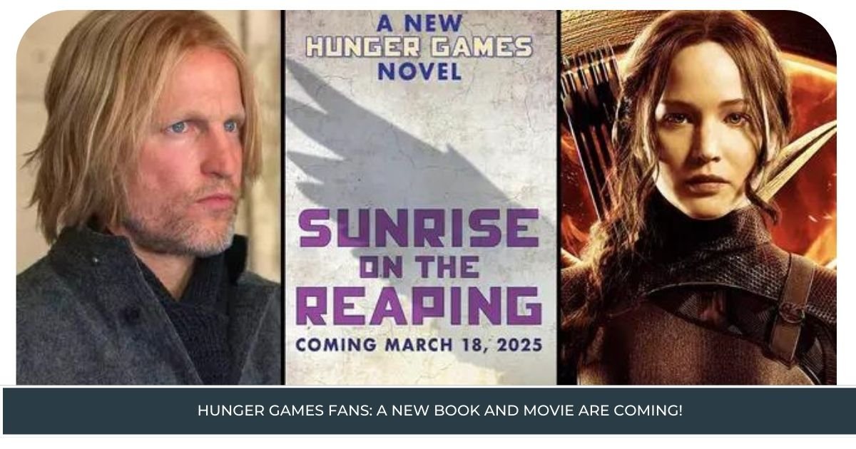 Hunger Games Fans: A New Book and Movie Are Coming!