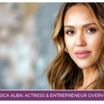 Jessica Alba Actress & Entrepreneur Overview