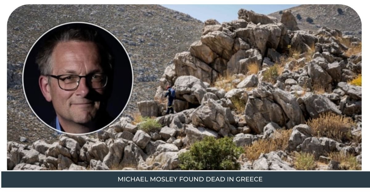 Michael Mosley Found Dead in Greece