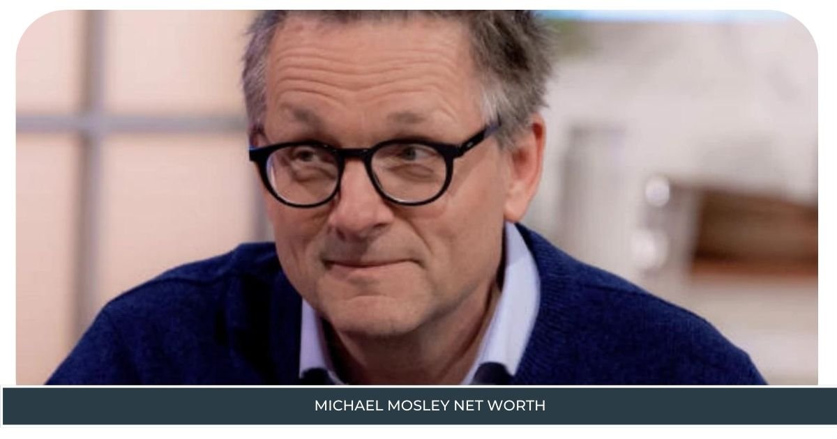 Michael Mosley Net Worth