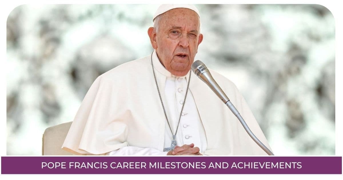 Pope Francis Career Milestones and Achievements