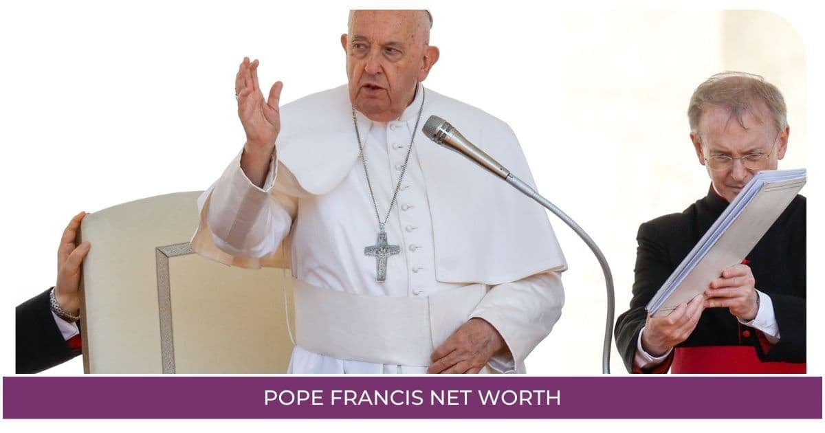 Pope Francis Net Worth