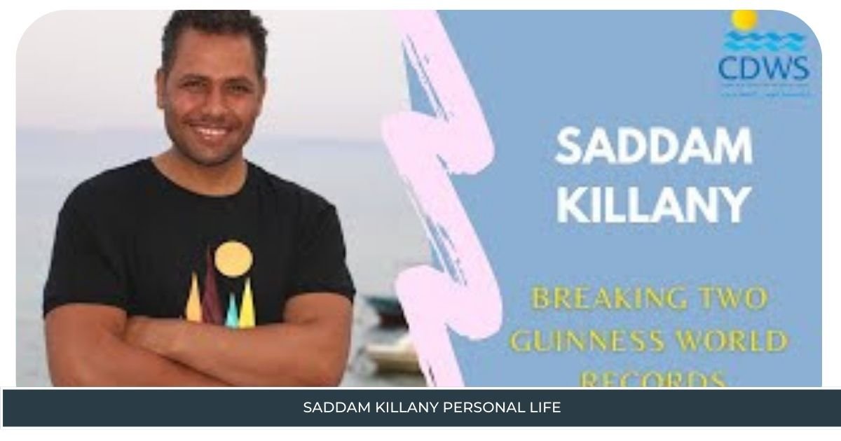 Saddam Killany Personal Life