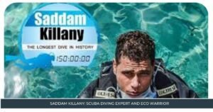 Saddam Killany Scuba Diving Expert and Eco Warrior