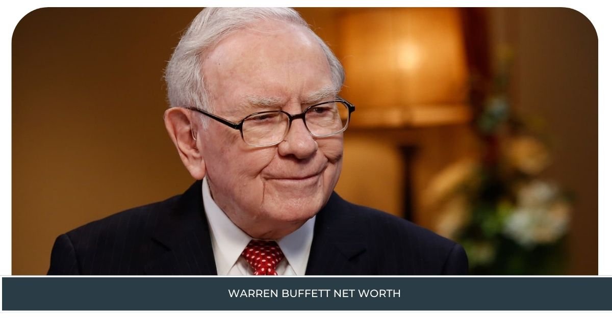 Warren Buffett Net Worth