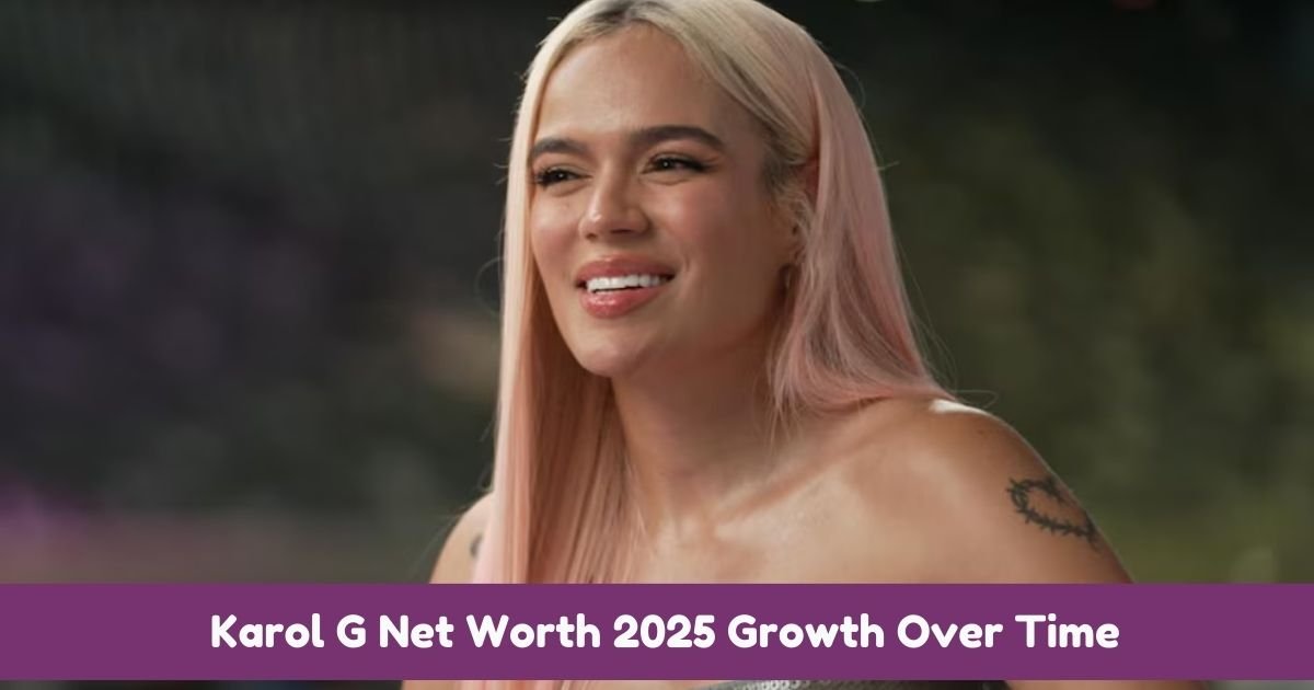 Karol G Net Worth 2025 Growth Over Time