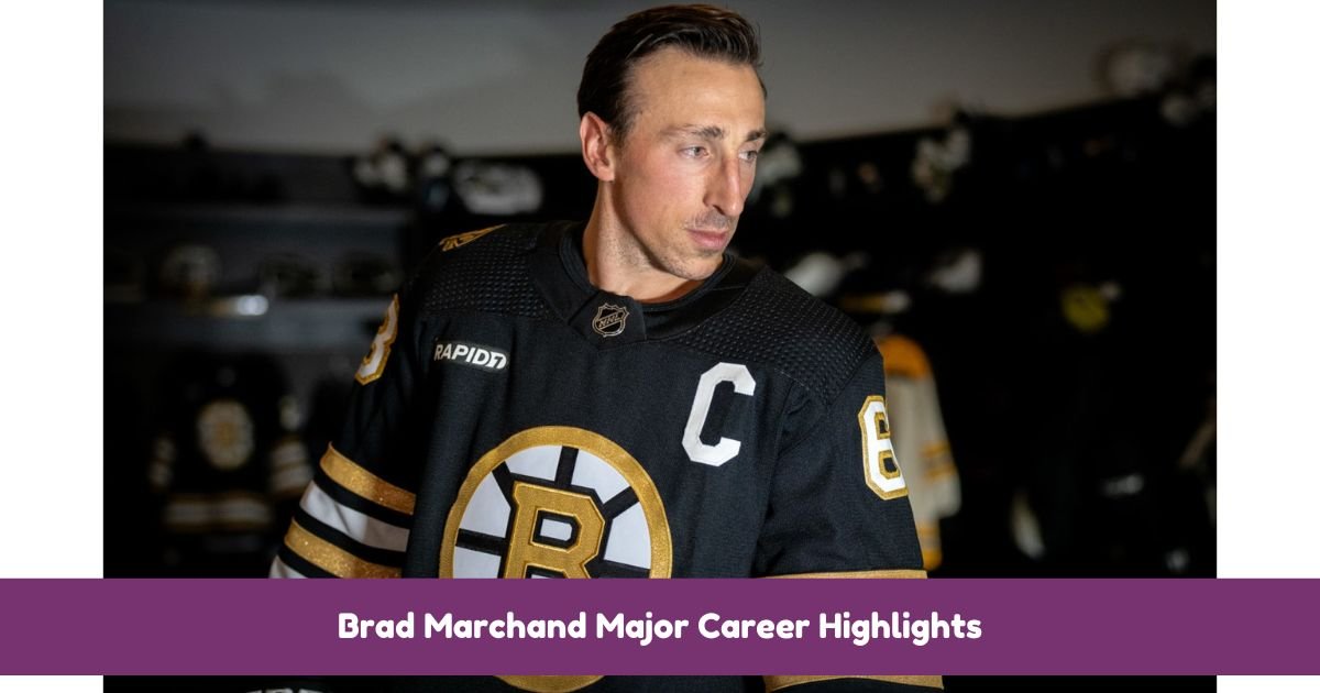 Brad Marchand Major Career Highlights