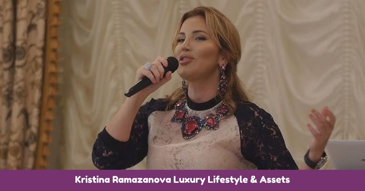 Kristina Ramazanova Luxury Lifestyle & Assets