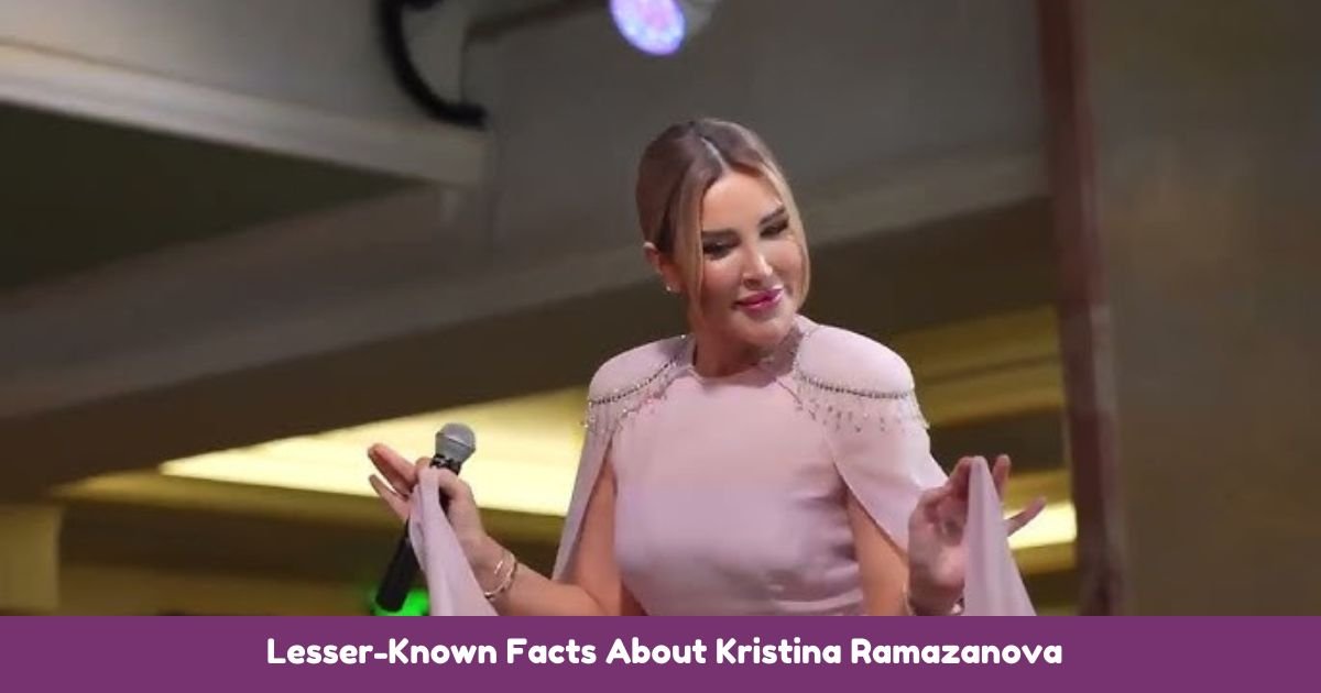 Lesser-Known Facts About Kristina Ramazanova